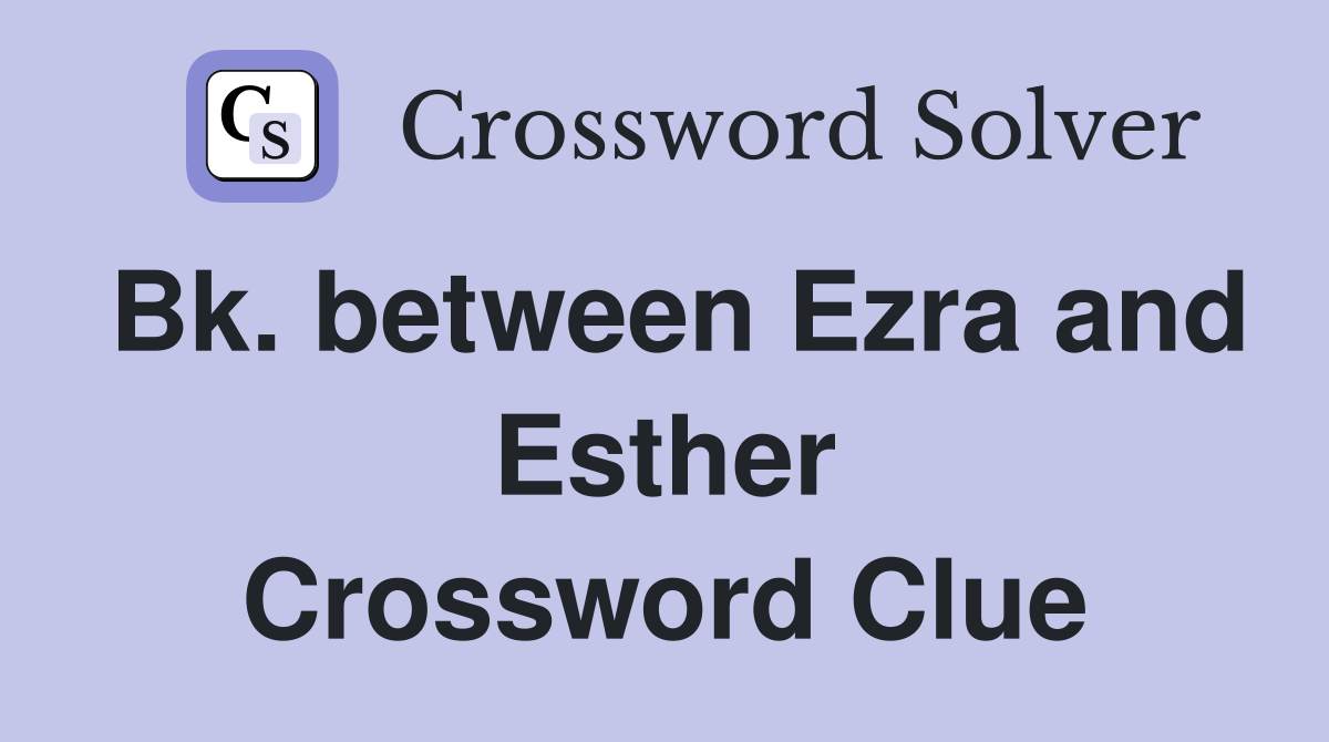 Bk. between Ezra and Esther Crossword Clue