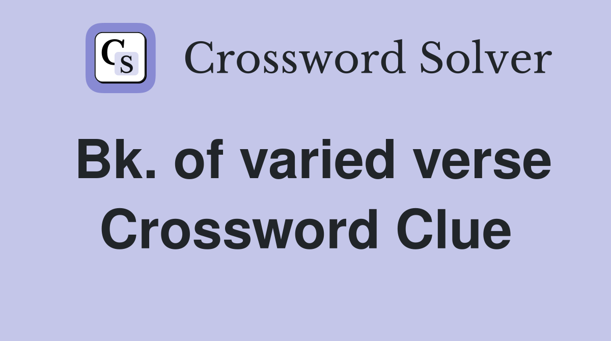 Bk. of varied verse Crossword Clue