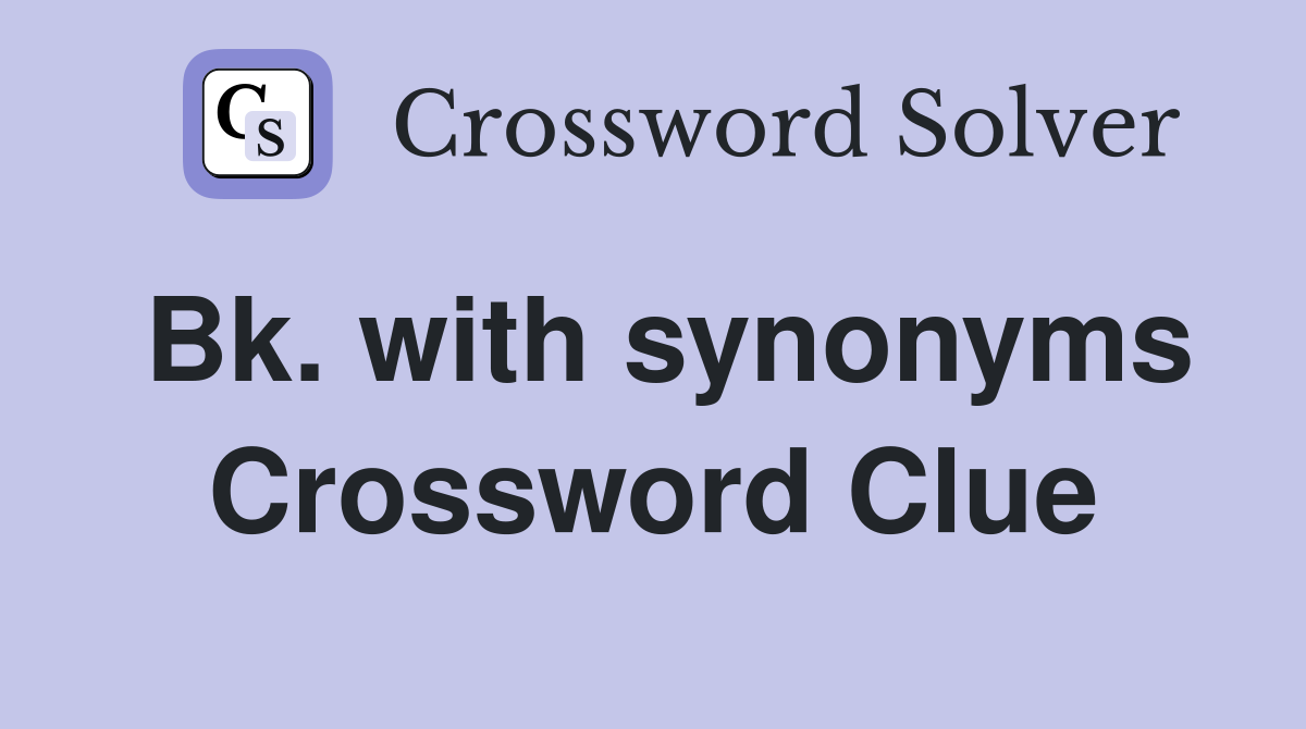 Bk. with synonyms Crossword Clue