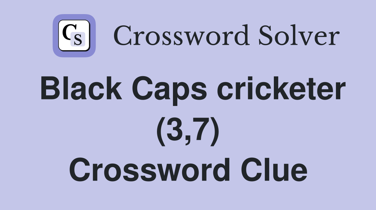 Black Caps cricketer (3,7) Crossword Clue