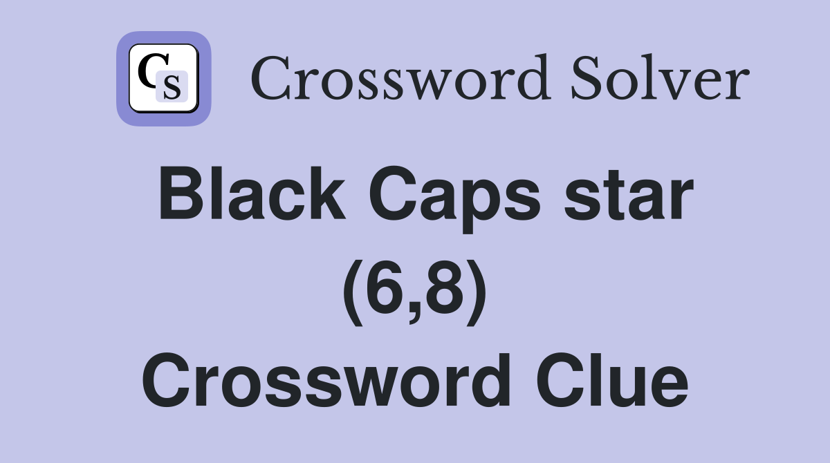 Black Caps star (6,8) Crossword Clue