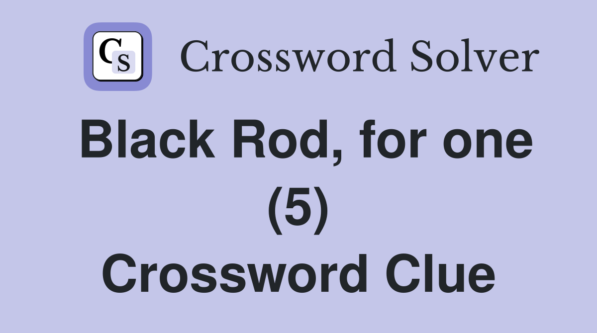Black Rod, for one (5) Crossword Clue
