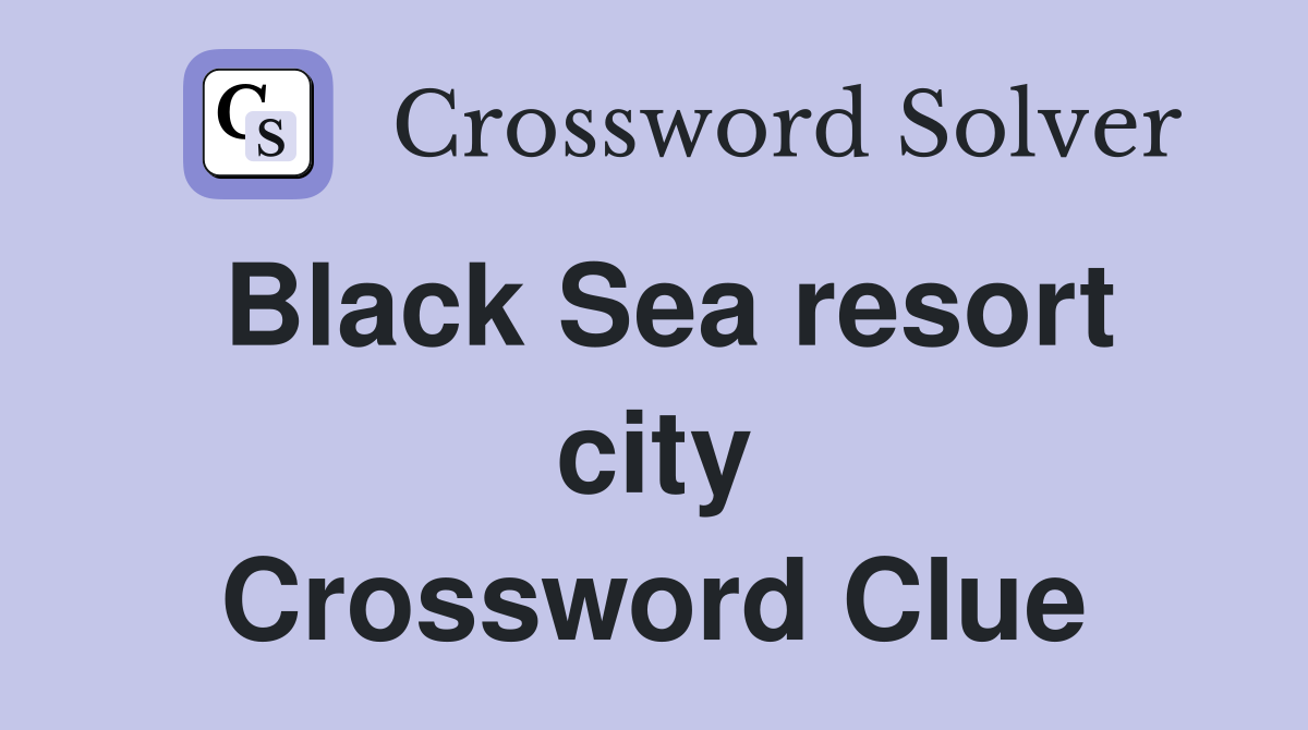 Black Sea resort city Crossword Clue