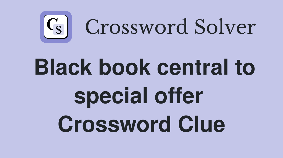 Black book central to special offer  Crossword Clue