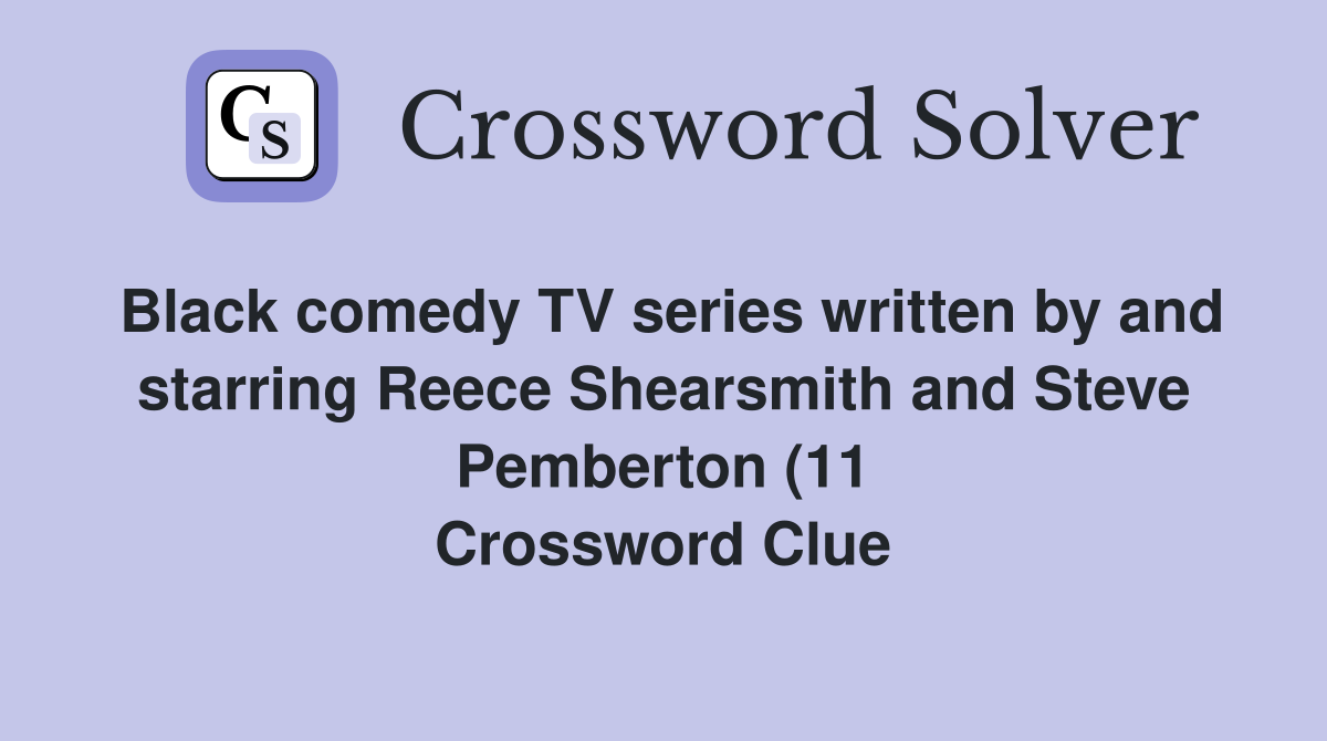 Black comedy TV series written by and starring Reece Shearsmith and Black comedy TV series written by and starring Reece Shearsmith and