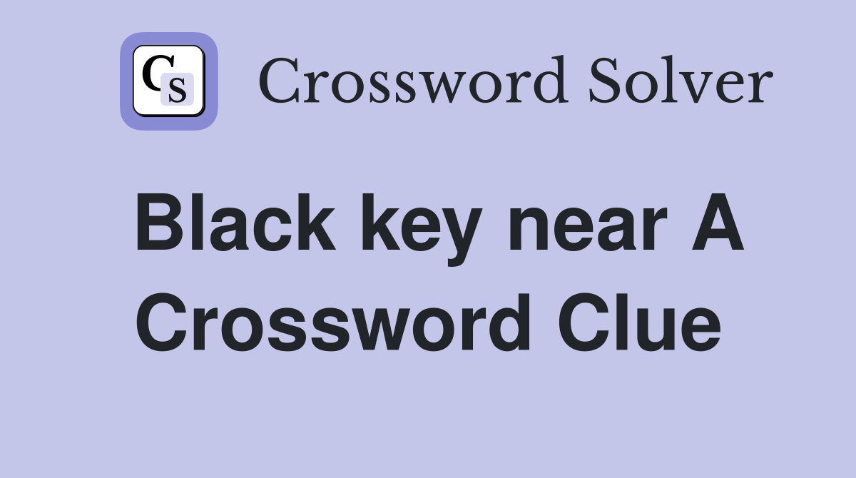Black key near A Crossword Clue