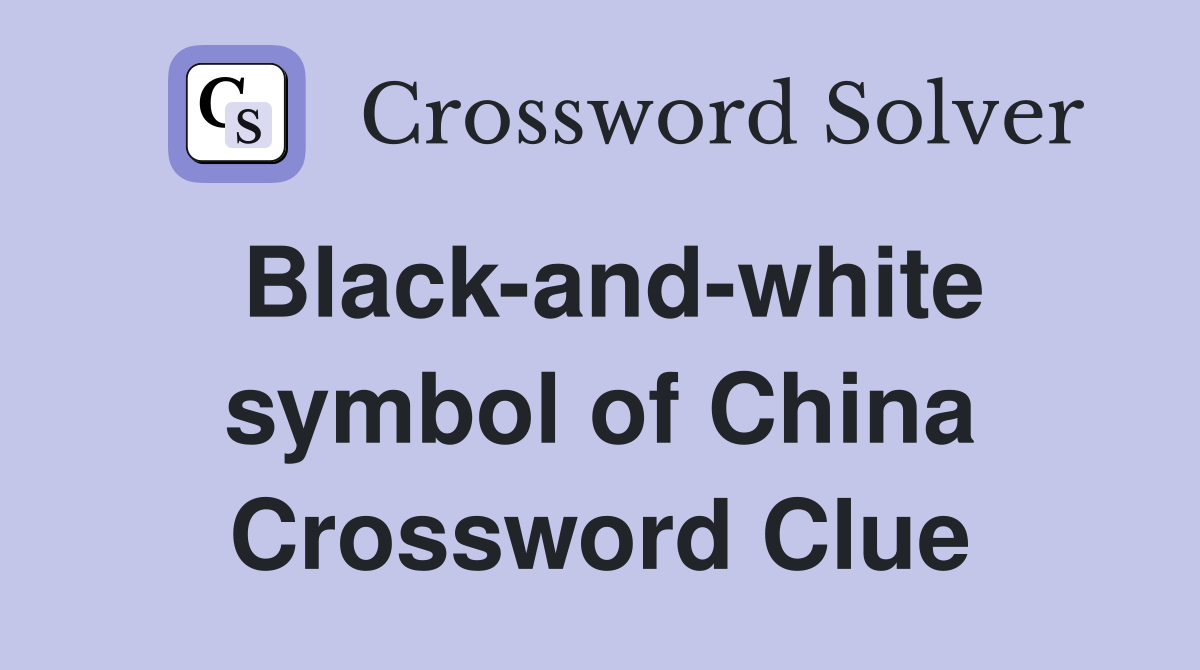Black-and-white symbol of China Crossword Clue