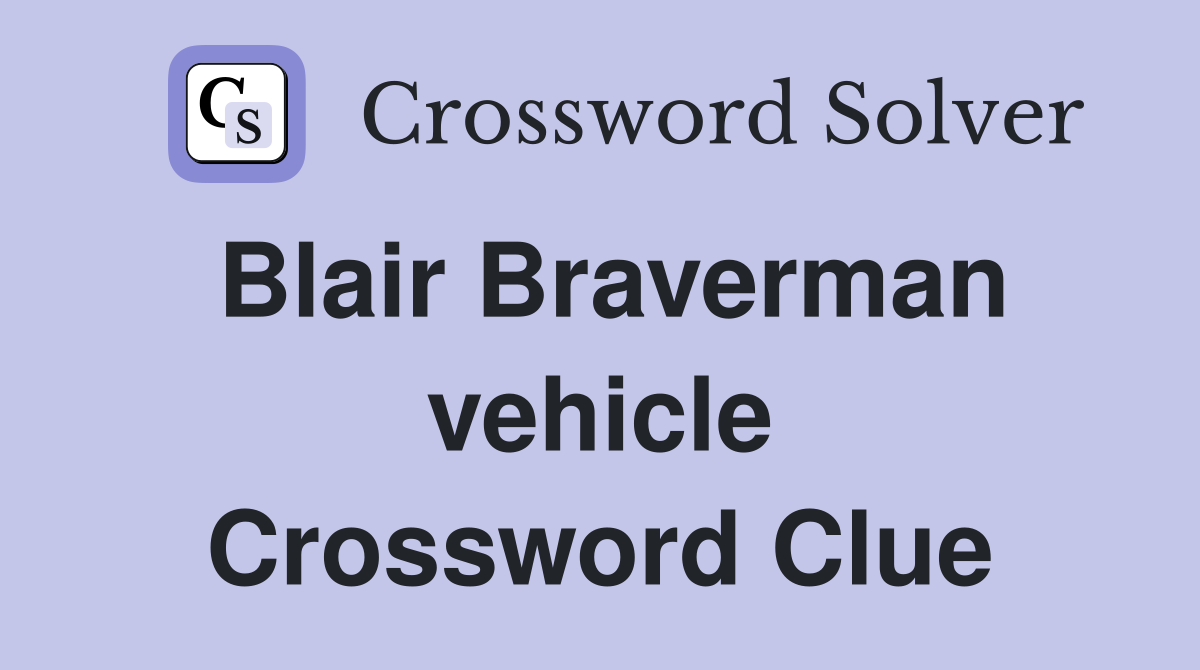 Blair Braverman vehicle Crossword Clue