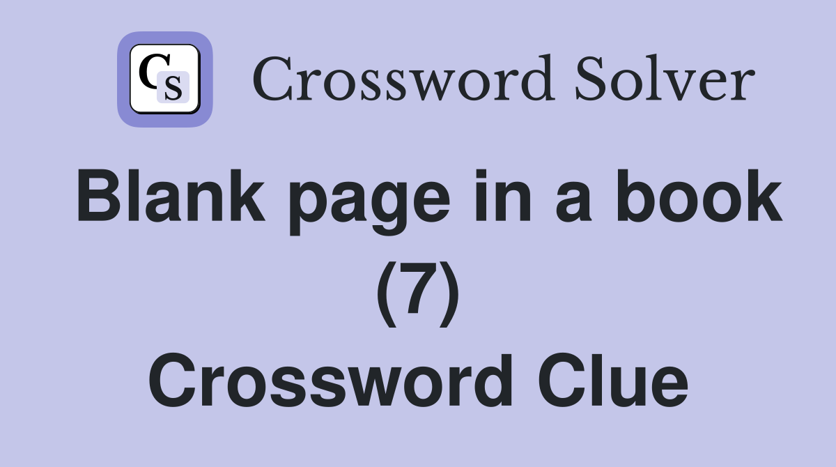 Blank page in a book (7) Crossword Clue