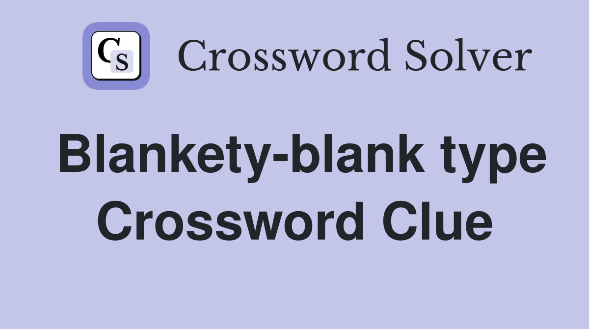 Blankety-blank type Crossword Clue