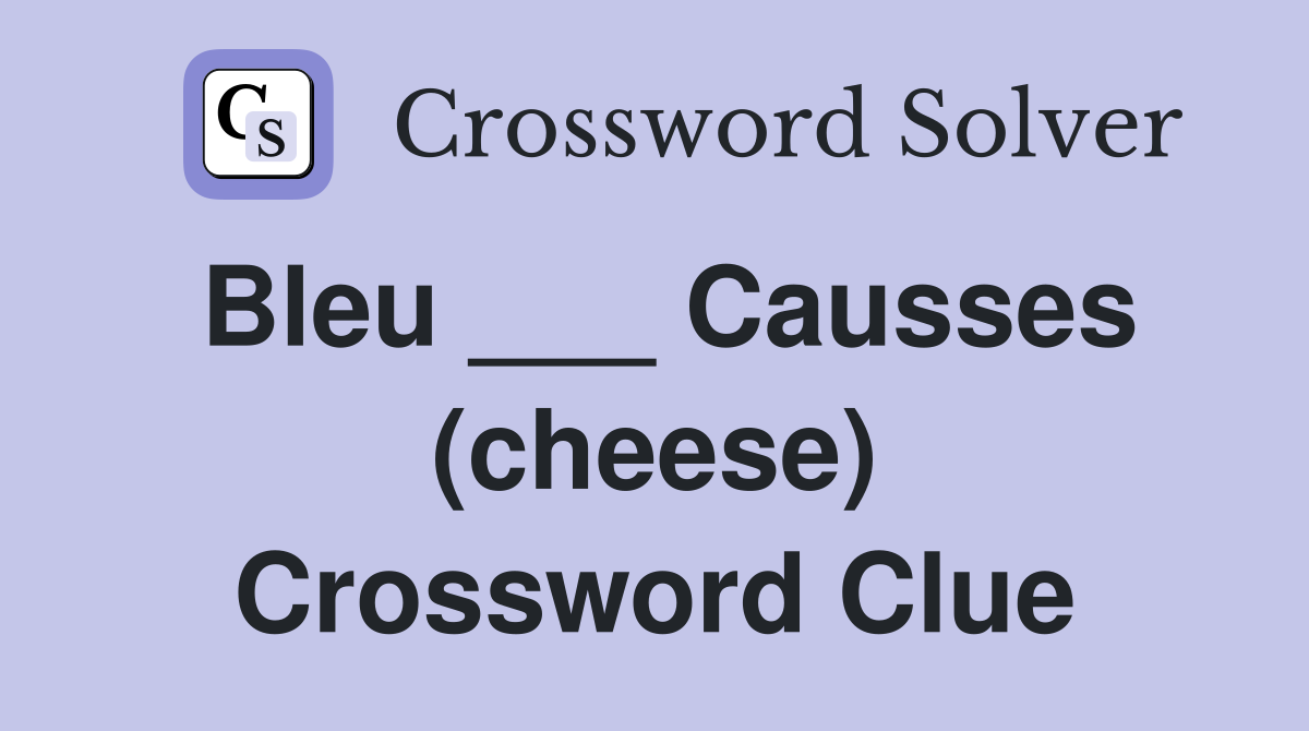 Bleu ___ Causses (cheese) Crossword Clue