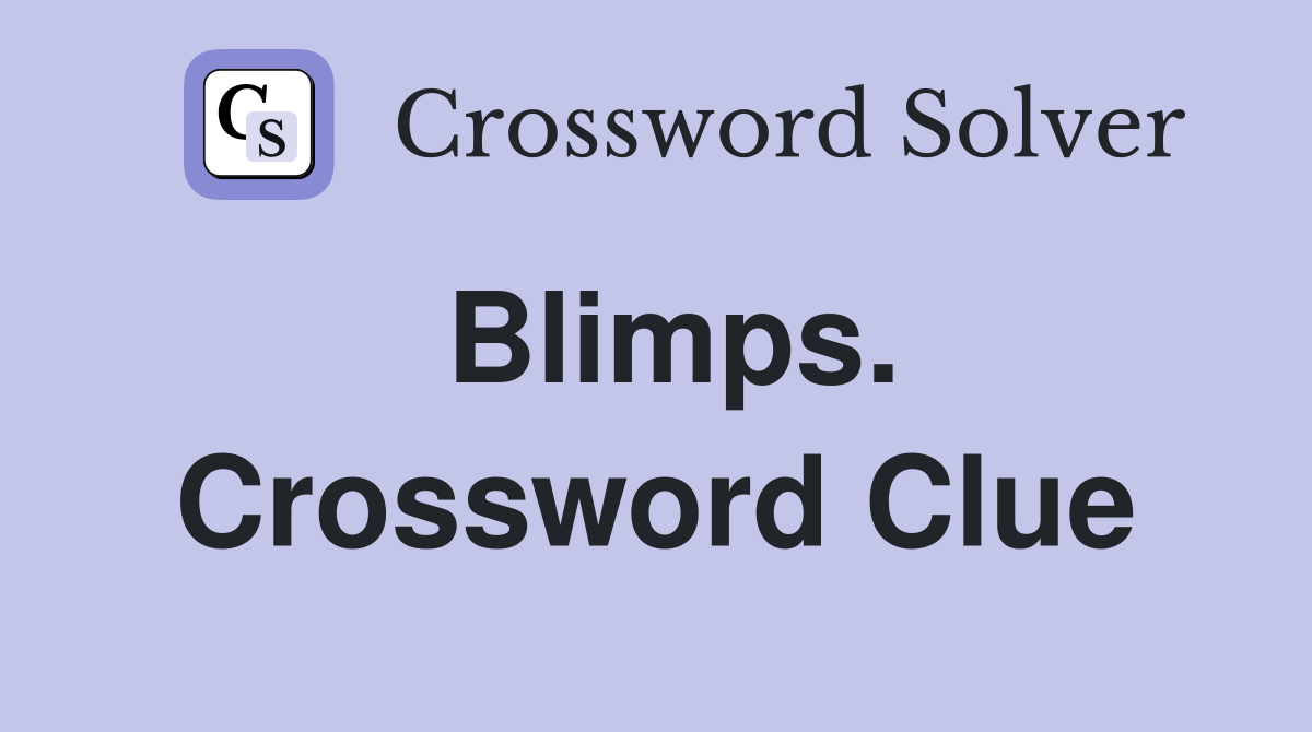 Blimps. Crossword Clue
