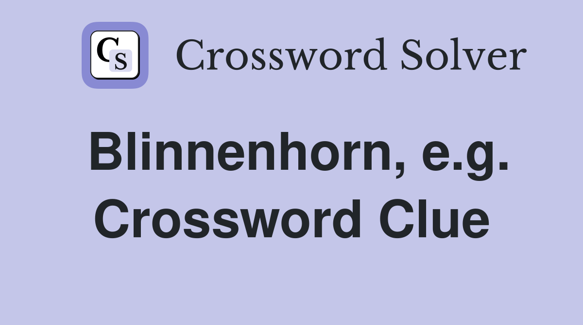 Blinnenhorn, e.g. Crossword Clue