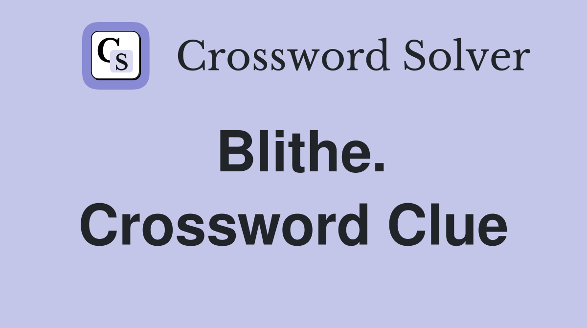 Blithe. Crossword Clue