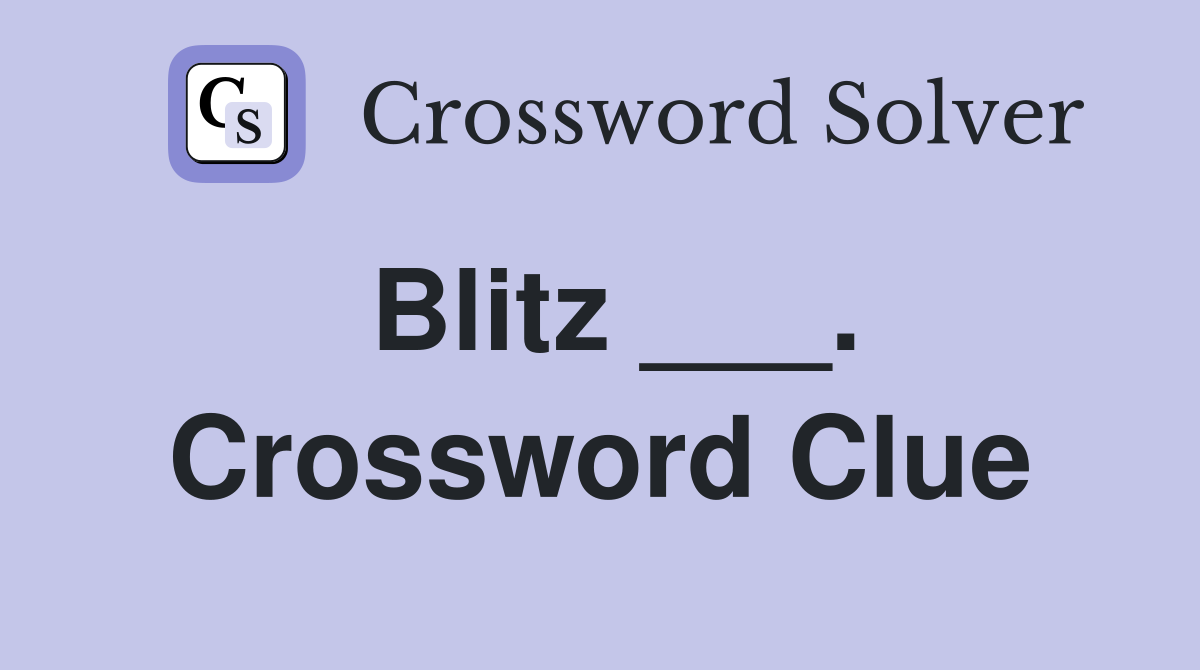 Blitz ___. Crossword Clue