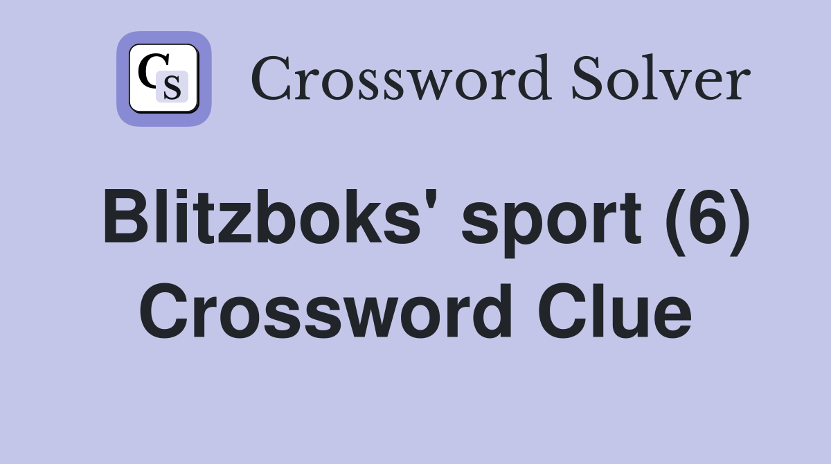 Blitzboks' sport (6) Crossword Clue