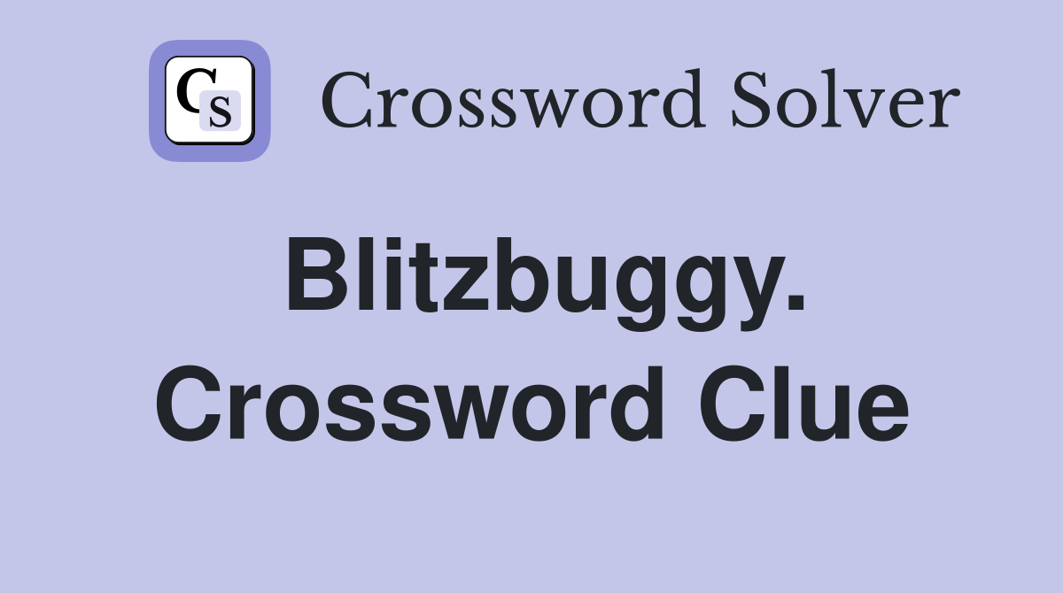 Blitzbuggy. Crossword Clue