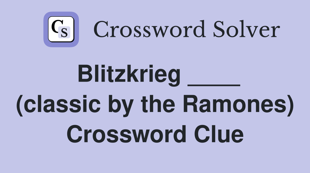 Blitzkrieg ____ (classic by the Ramones) Crossword Clue