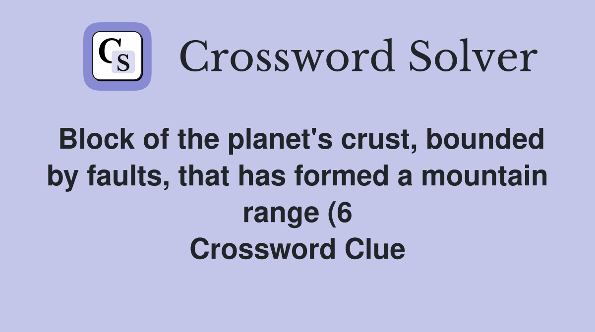 Block of the planet #39 s crust bounded by faults that has formed a Block of the planet #39 s crust bounded by faults that has formed a
