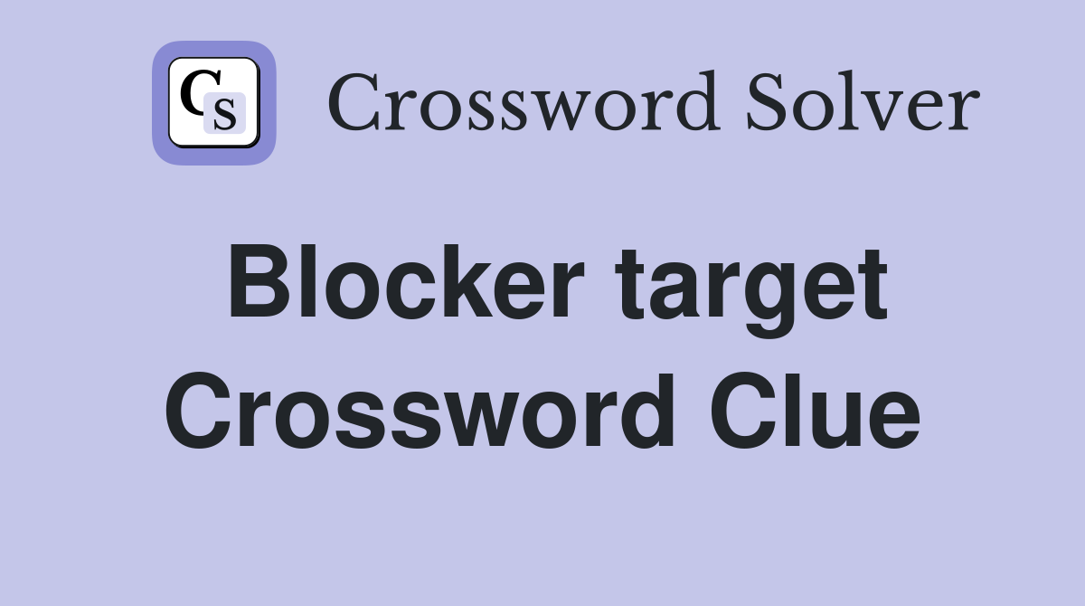 Blocker target Crossword Clue