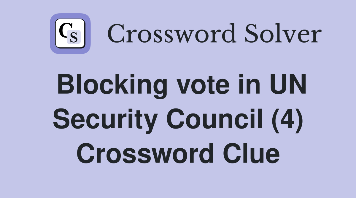 Blocking vote in UN Security Council (4) Crossword Clue