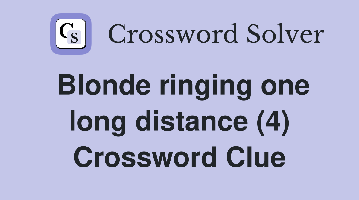 Blonde ringing one long distance (4) Crossword Clue