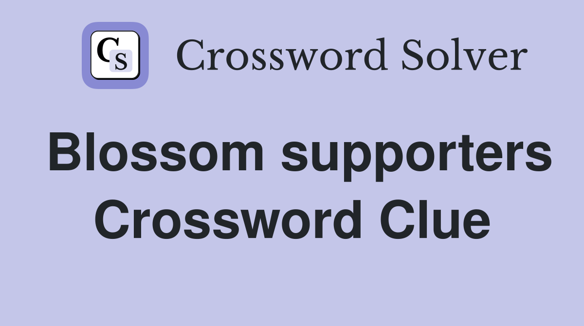 Blossom supporters Crossword Clue
