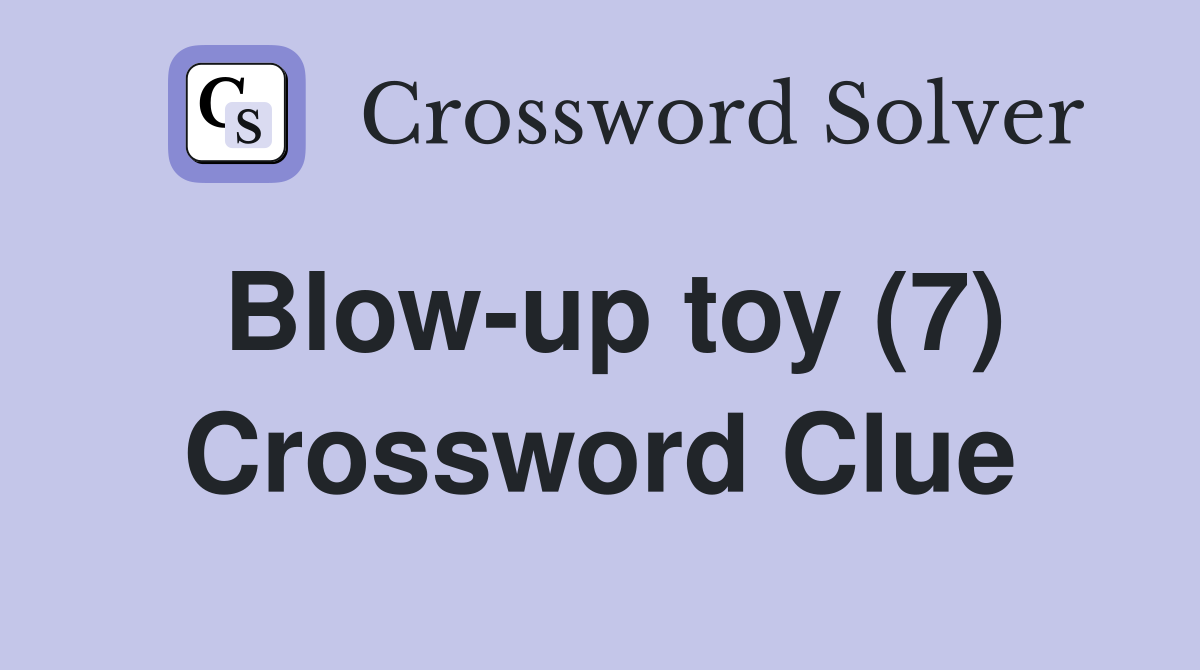 Blow-up toy (7) Crossword Clue
