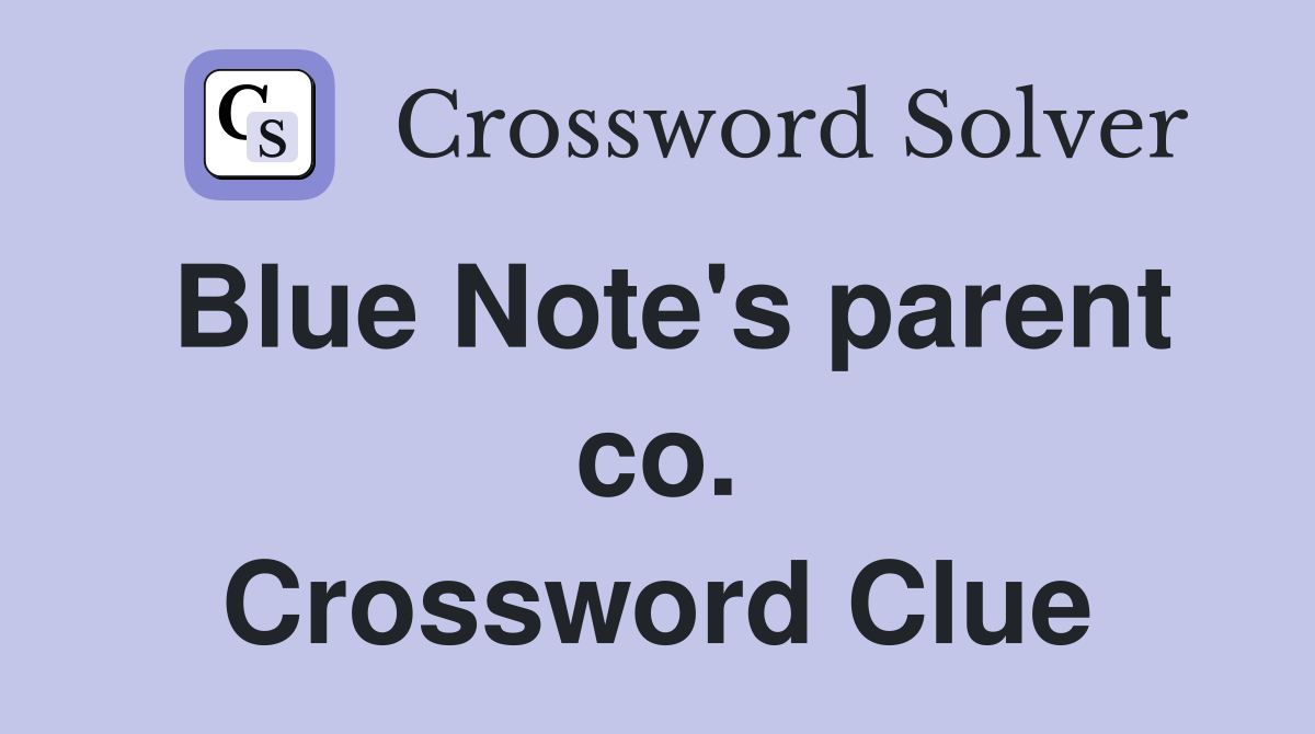 Blue Note's parent co. Crossword Clue