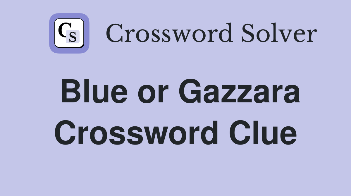 Blue or Gazzara Crossword Clue