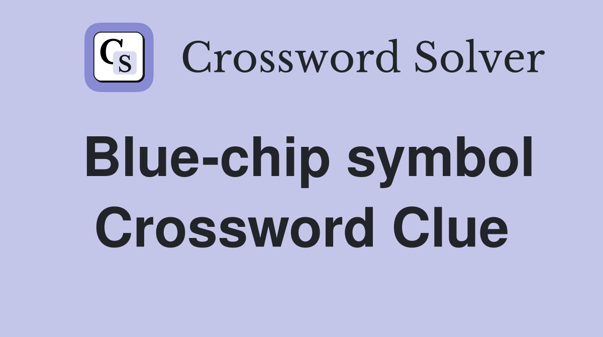 Blue-chip symbol Crossword Clue