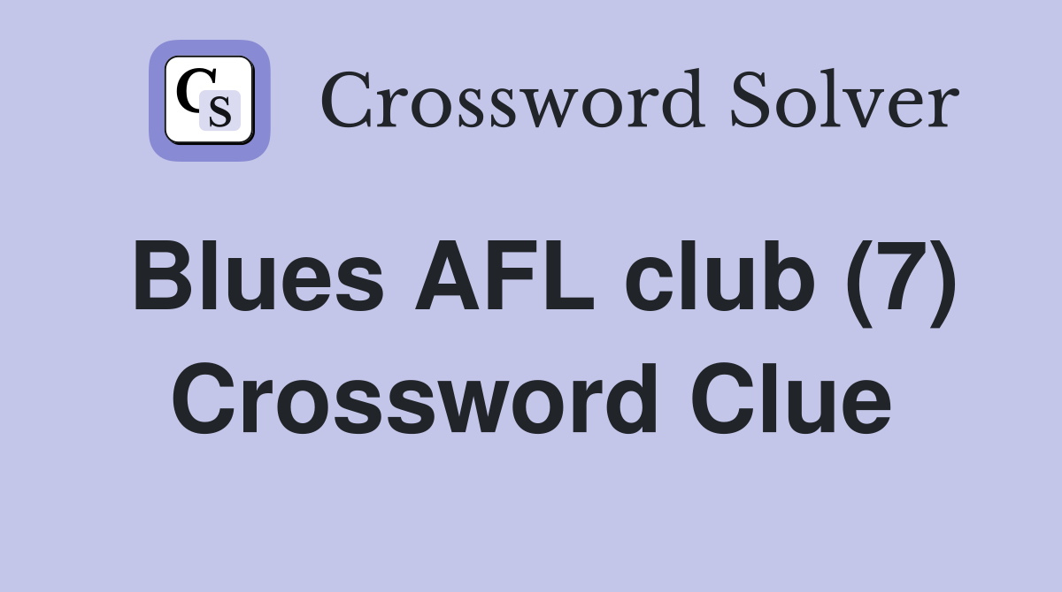 Blues AFL club (7) Crossword Clue