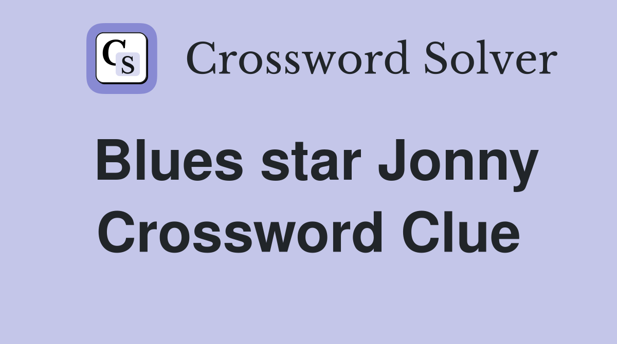 Blues star Jonny Crossword Clue