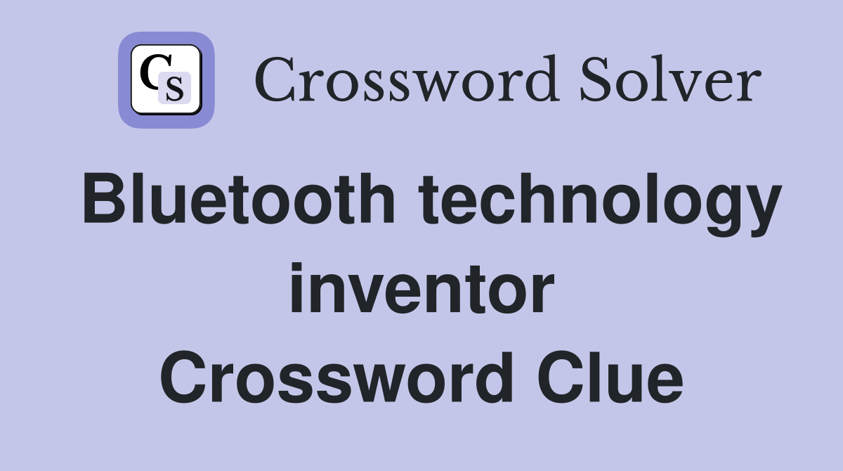 Bluetooth technology inventor Crossword Clue