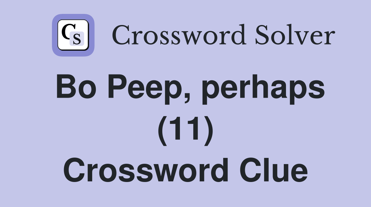 Bo Peep, perhaps (11) Crossword Clue