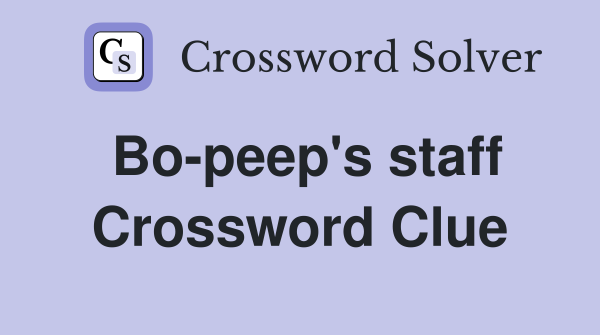 Bo-peep's staff Crossword Clue
