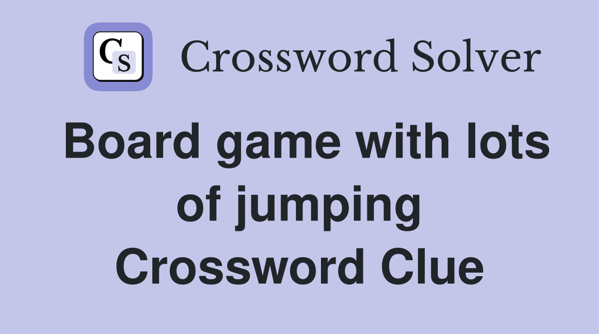 Board game with lots of jumping Crossword Clue