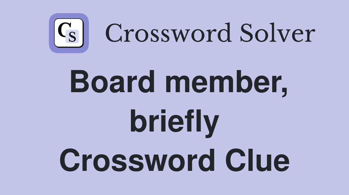 Board member, briefly Crossword Clue