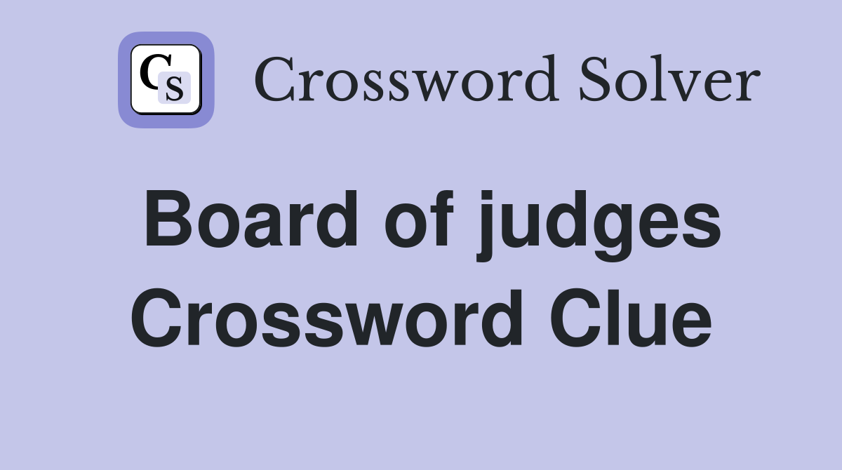 Board of judges Crossword Clue
