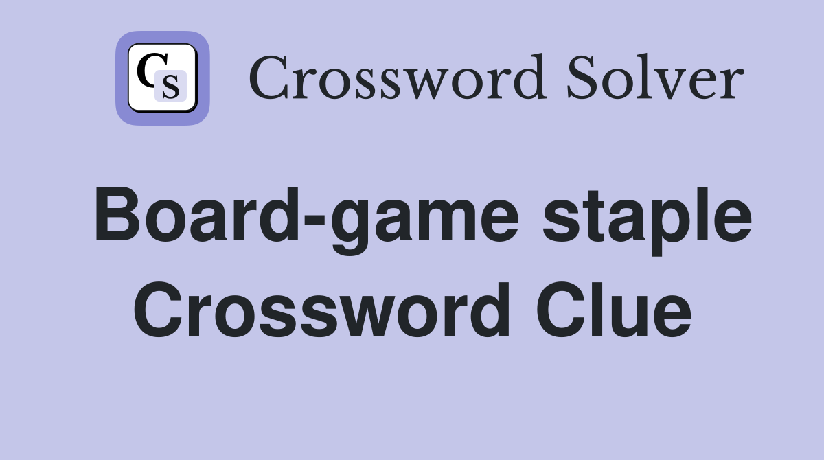 Board-game staple Crossword Clue