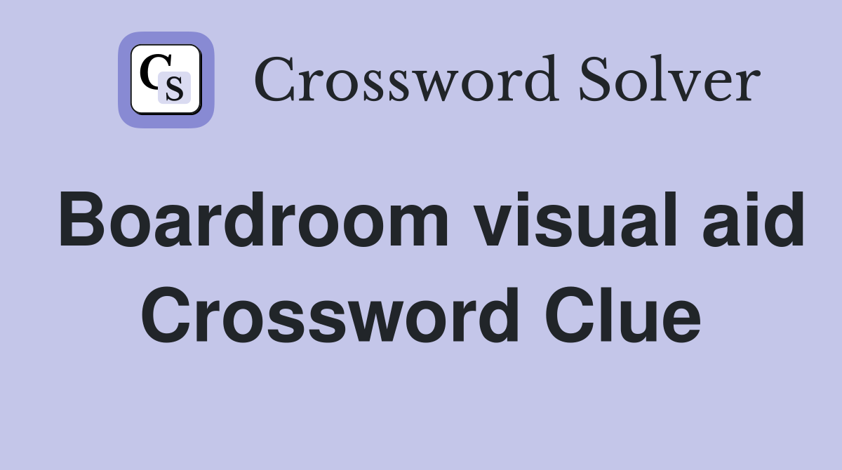 Boardroom visual aid Crossword Clue
