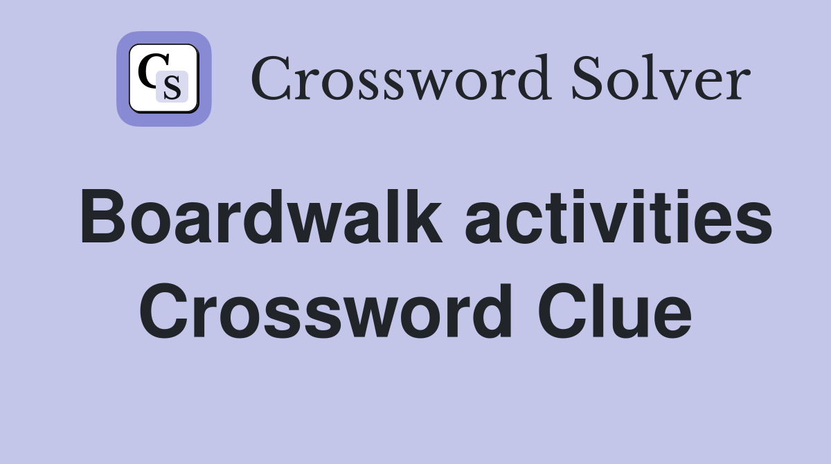Boardwalk activities Crossword Clue