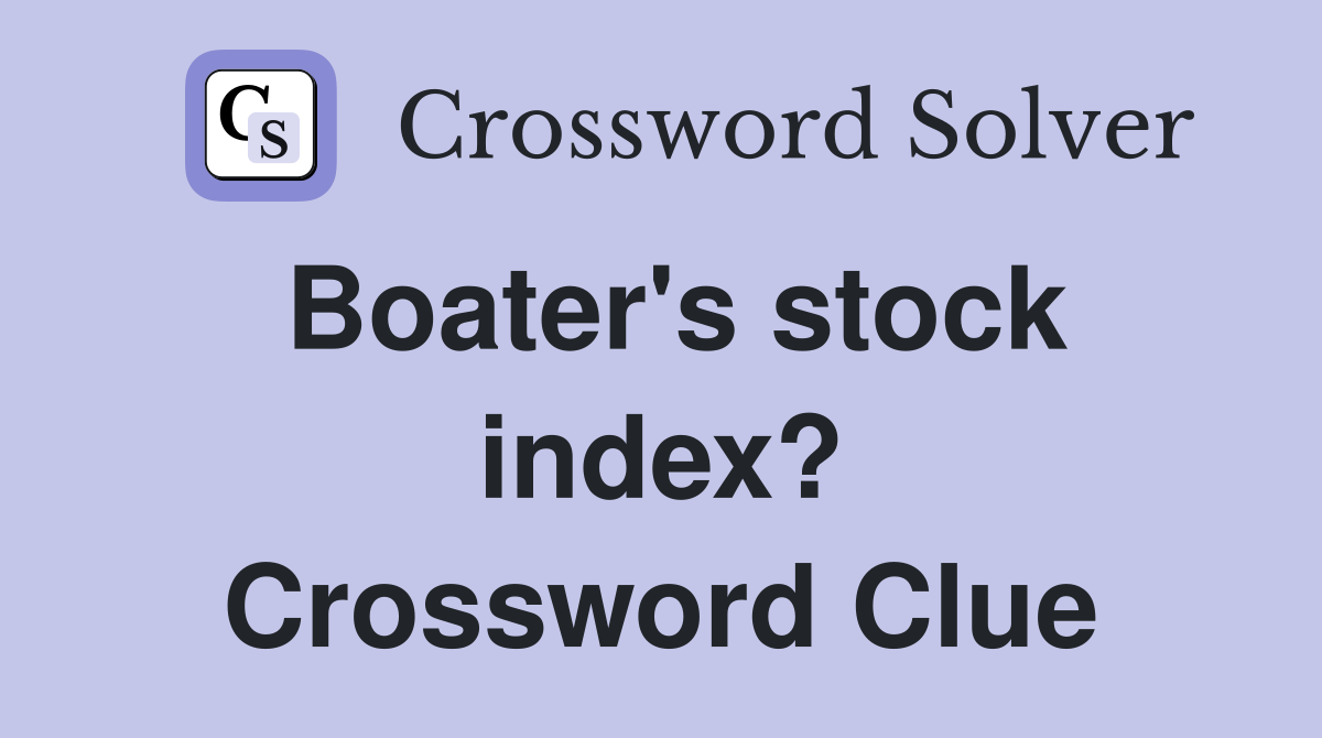 Boater's stock index? Crossword Clue