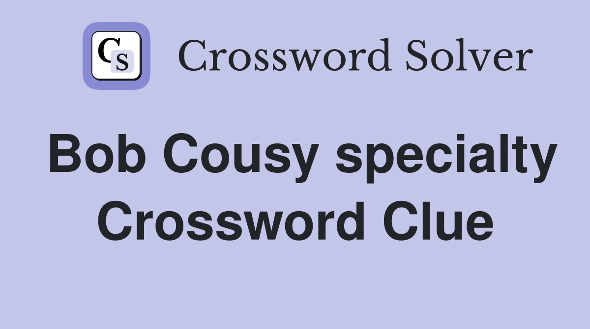 Bob Cousy specialty Crossword Clue