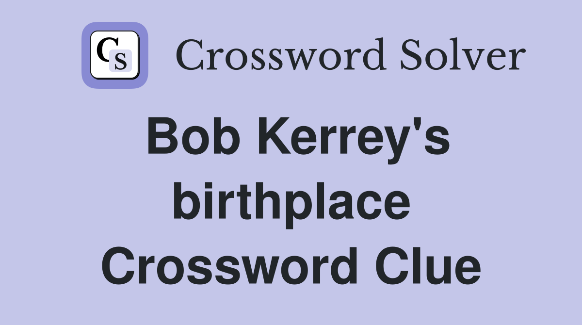 Bob Kerrey's birthplace Crossword Clue