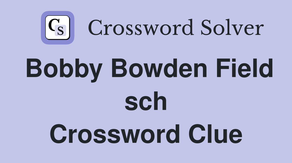 Bobby Bowden Field sch Crossword Clue