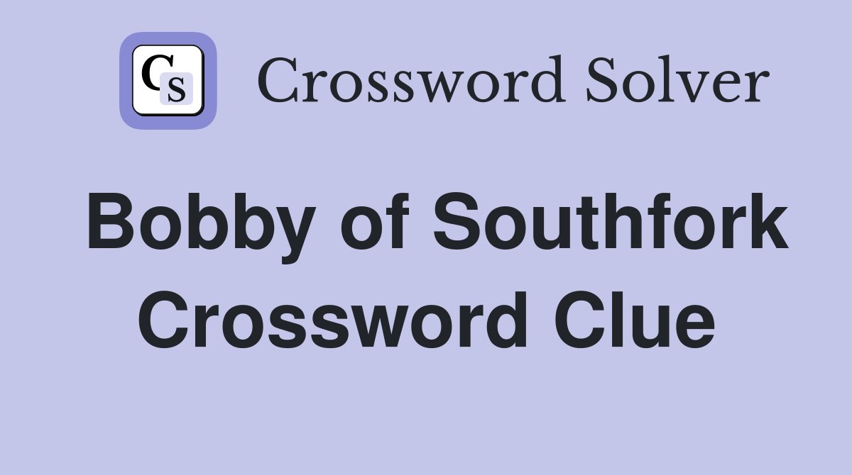 Bobby of Southfork Crossword Clue