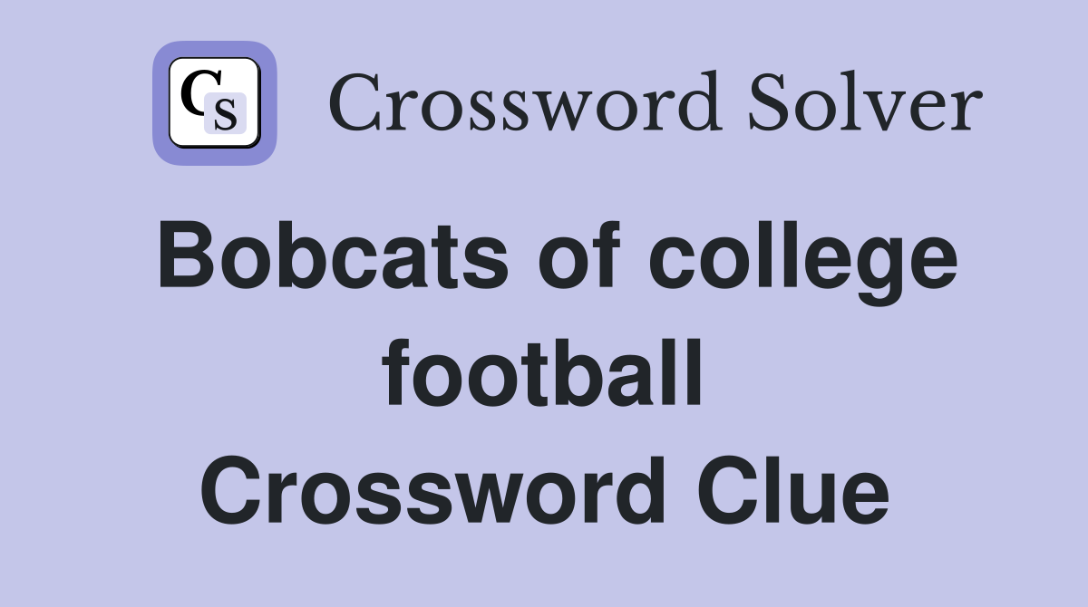 Bobcats of college football Crossword Clue