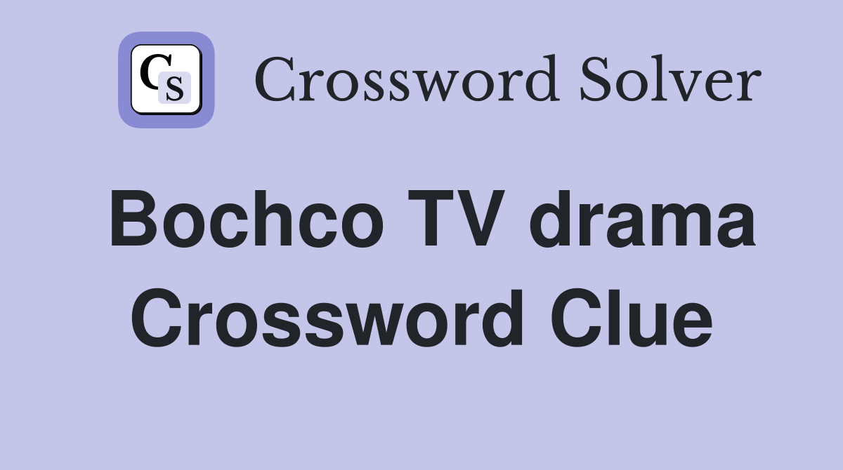 Bochco TV drama Crossword Clue