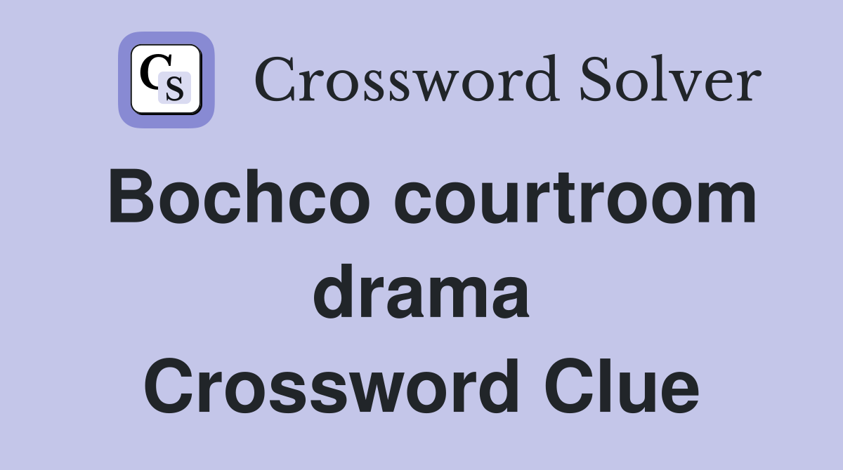 Bochco courtroom drama Crossword Clue